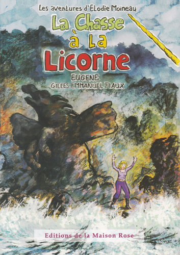 La Chasse à la Licorne
 - une publication de Gilles-Emmanuel Fiaux